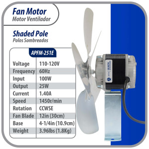 Appli Parts APFM-251E 25W Condenser and Evaporator Fan Motor 115V 60Hz 1.2A, Includes 12in Aluminum Fan Blade and Mounting Base, Universal Replacement for Commercial Refrigeration Units Appli Parts APFM-251E 25W Condenser and Evaporator Fan Motor 115V 60Hz 1.2A, Includes 12in Aluminum Fan Blade and Mounting Base, Universal Replacement for Commercial Refrigeration Units